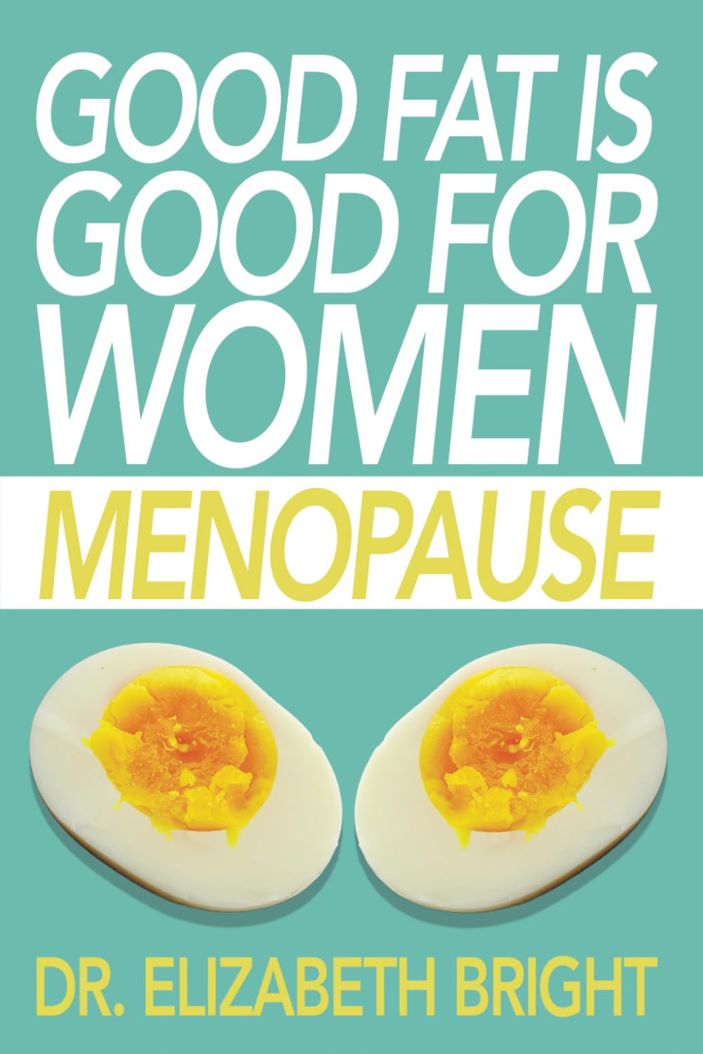 Good Fat is Good for Women: Menopause - Sup Yo