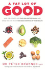 Book cover for "A Fat Lot of Good" by Dr Peter Brukner featuring keto and low carb foods like avocado, salmon, nuts, broccoli, olive oil, dark chocolate, eggs, and berries.