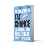 Fat Chance: The Hidden Truth About Sugar, Obesity and Disease by Dr Robert Lustig features a blue cover with a spoonful of sugar illustration.