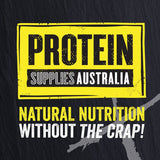 Protein Supplies Australia logo on black background with slogan Natural Nutrition Without The Crap in yellow and white text